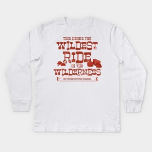 Big Thunder Mountain - Wildest Ride in the Wilderness Kids Long Sleeve T-Shirt